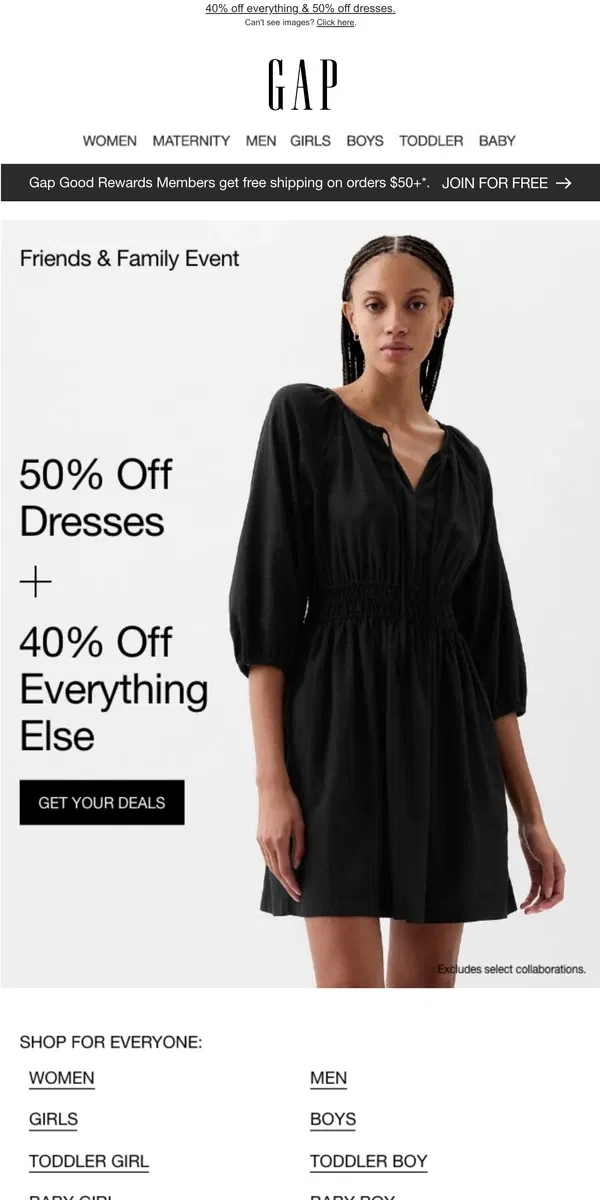 Email from GAP. Yay! HALF OFF DRESSES & 40% OFF EVERYTHING, confirmed