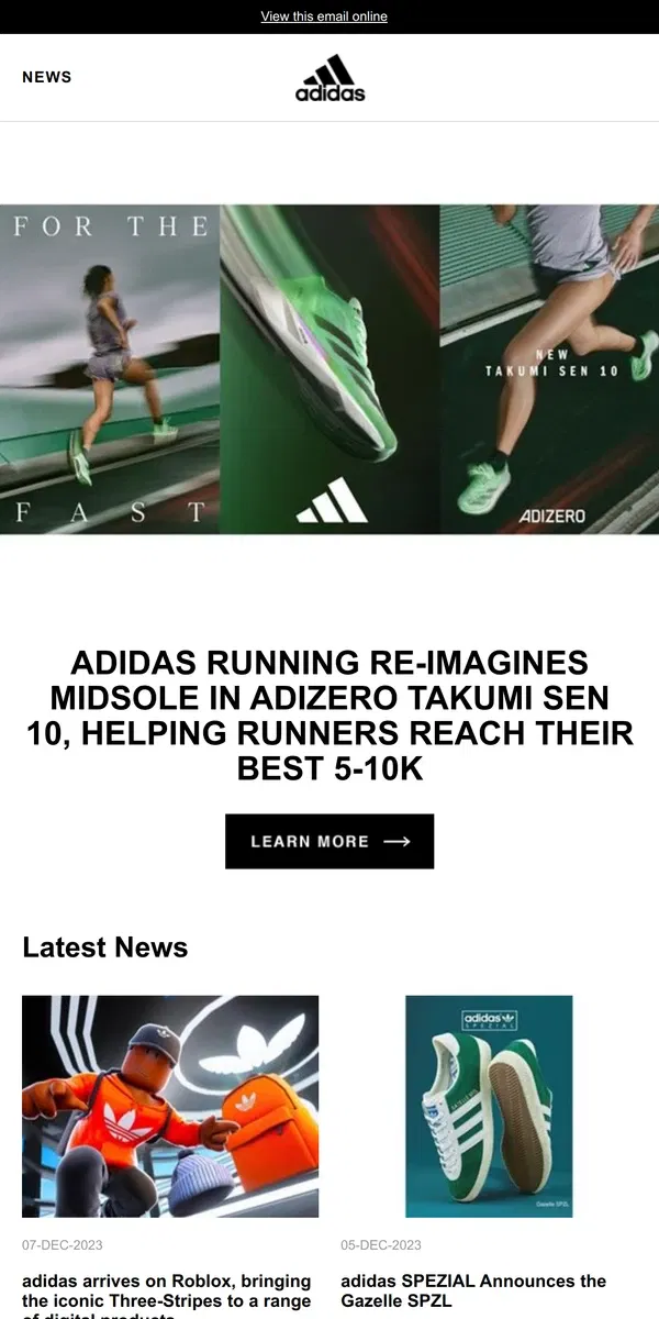 Email from Adidas. Adidas running re-Imagines midsole in Adizero Takumi Sen 10, Helping runners reach their best 5-10k