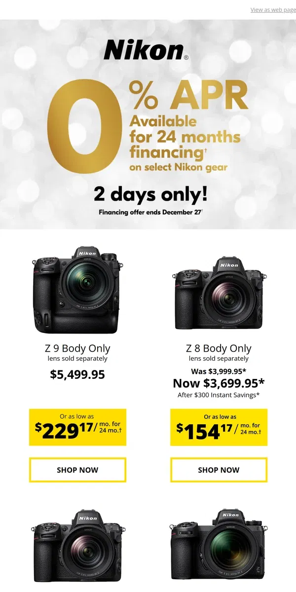 Email from Nikon. 0% 24 Month APR Financing - 2 DAYS ONLY