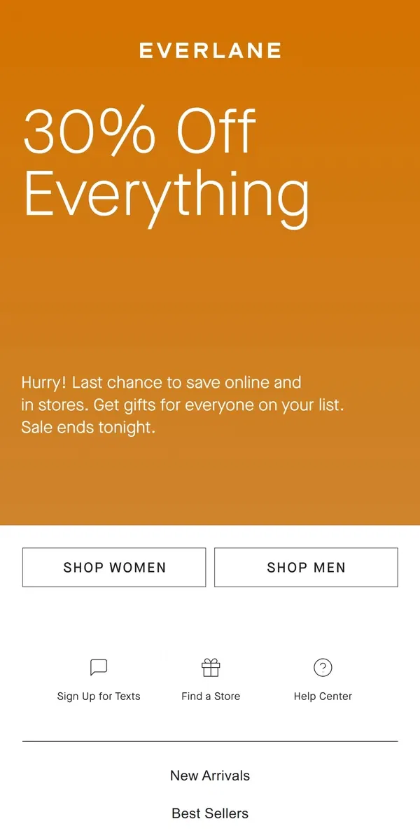 Email from Everlane. 30% Off Everything Sale Ends Tonight