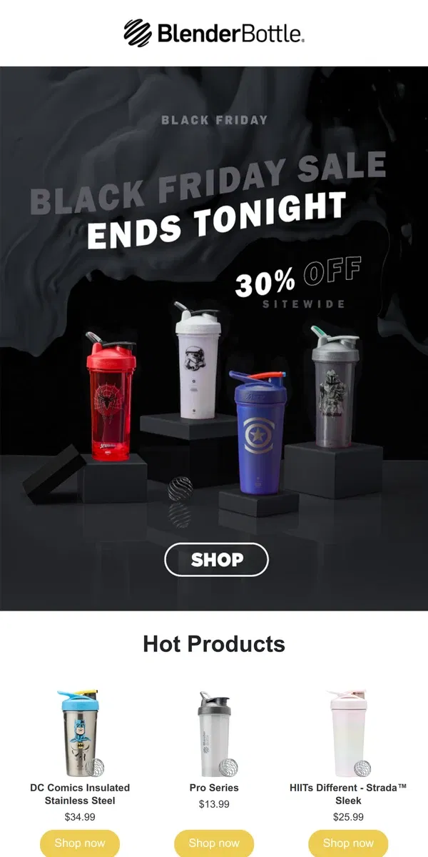 Email from BlenderBottle. 🚨Only Hours Left to Get 30% Off!