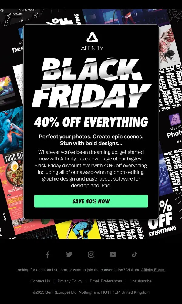 Email from Affinity. 40% off everything… STARTING NOW! 🏃🏻‍♂️