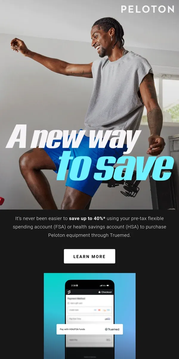 Email from Peloton. You may be able to use your pre-tax HSA or FSA funds to buy Peloton equipment