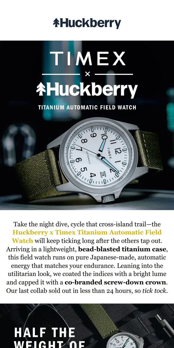 Email from Huckberry. Only 500 Made