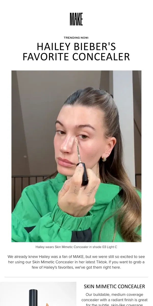 Email from MAKE Beauty. SPOTTED: Hailey Bieber's Favorite Concealer