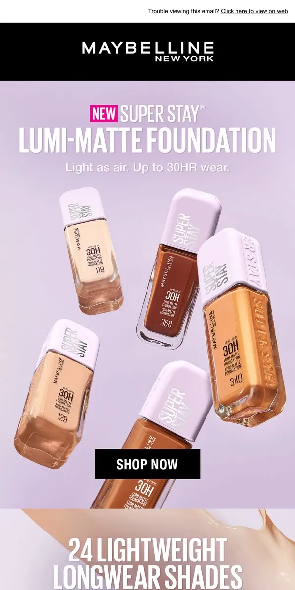 Email from Maybelline. Just Dropped🎈 NEW Lumi-Matte Foundation