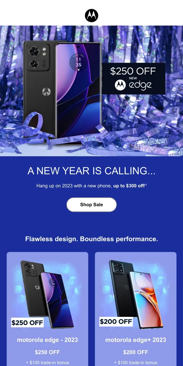 Email from Motorola. Ring in the new year w/ UP TO $300 OFF 🎇