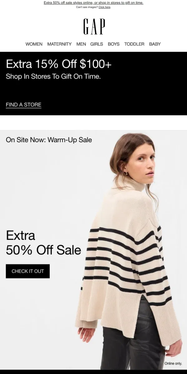 Email from GAP. You're on the list for an EXTRA 15% off in stores — wrap up your holiday shopping!