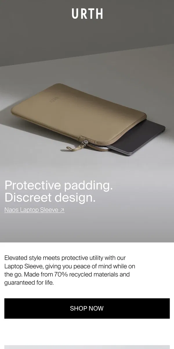 Email from Urth. Protective padding. Discreet design.