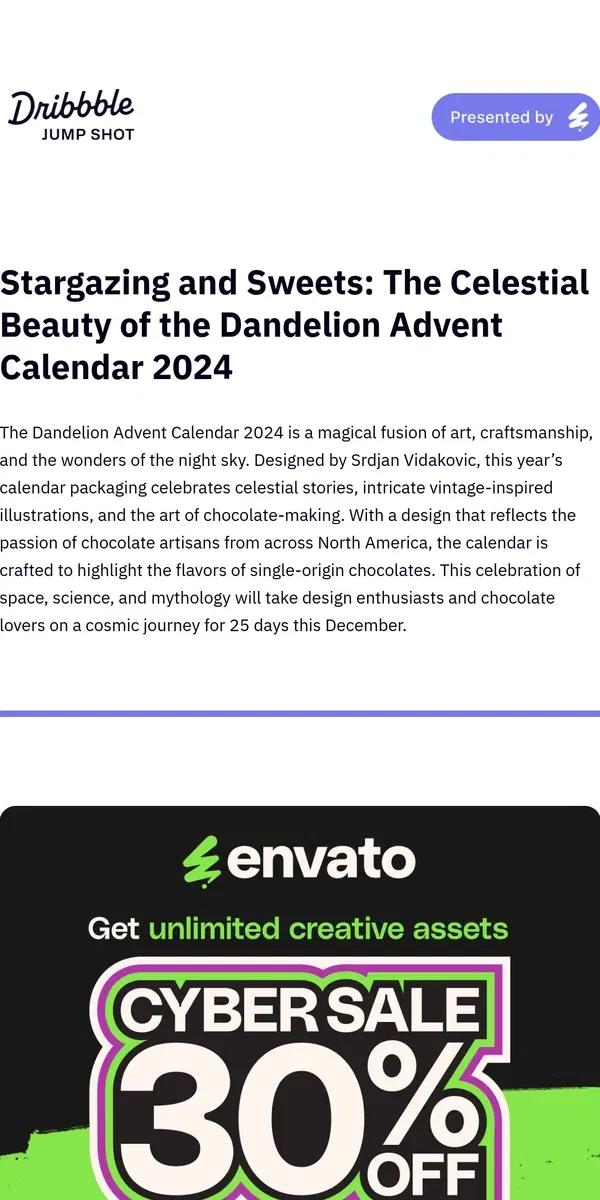 Email from Dribbble. 🍫🌙 Unwrap the Magic: Check Out The Dandelion Advent Calendar