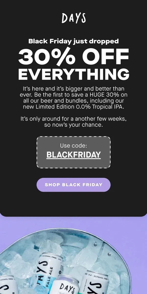 Email from Days Brewing Co. Black Friday just dropped…