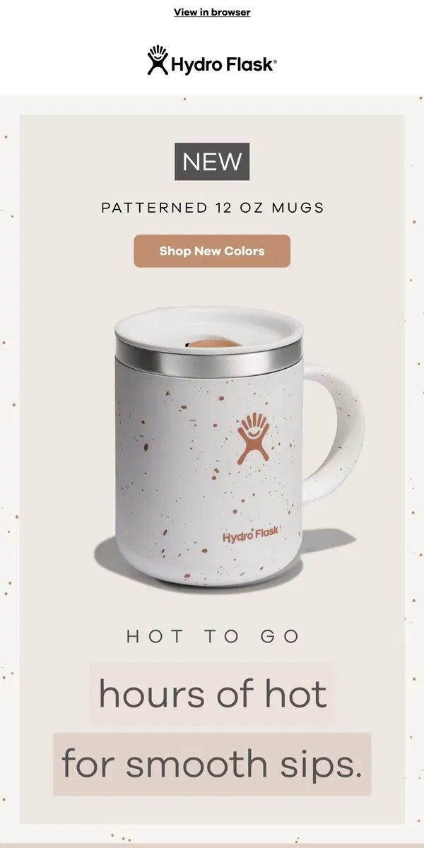 Email from Hydro Flask. Cozy up with NEW coffee mugs