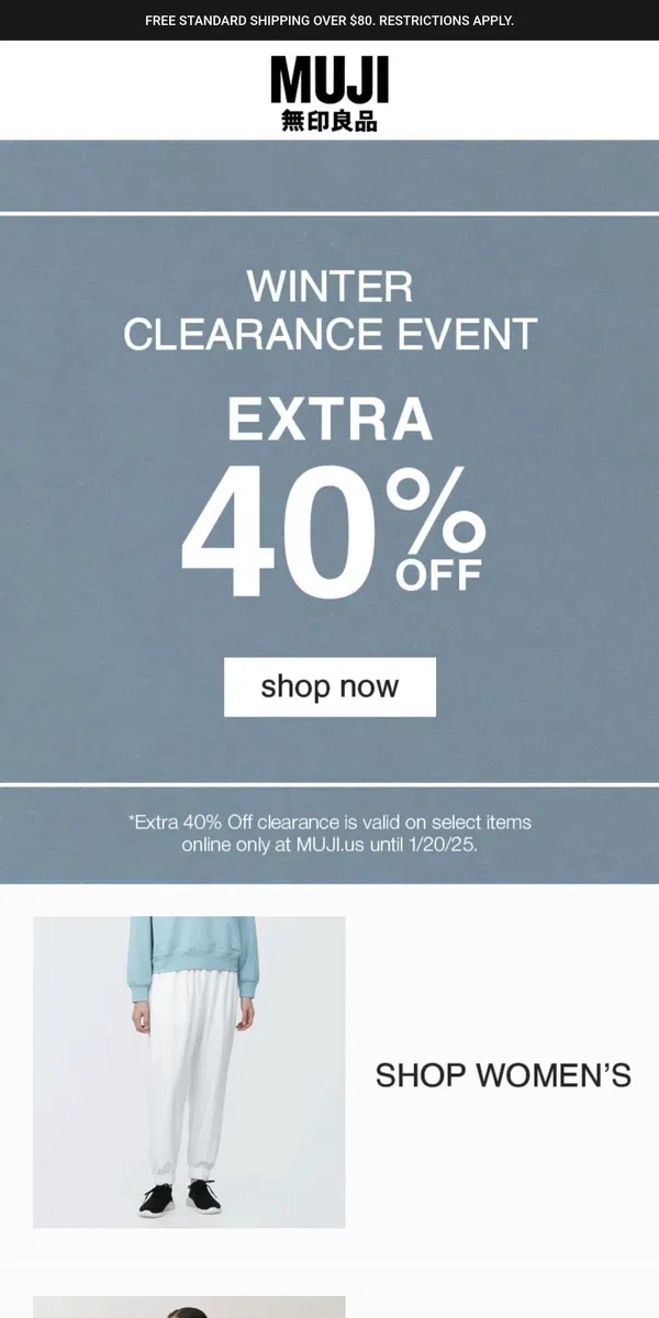 Email from MUJI. Extra 40% Off Clearance Starts Now! ❄️