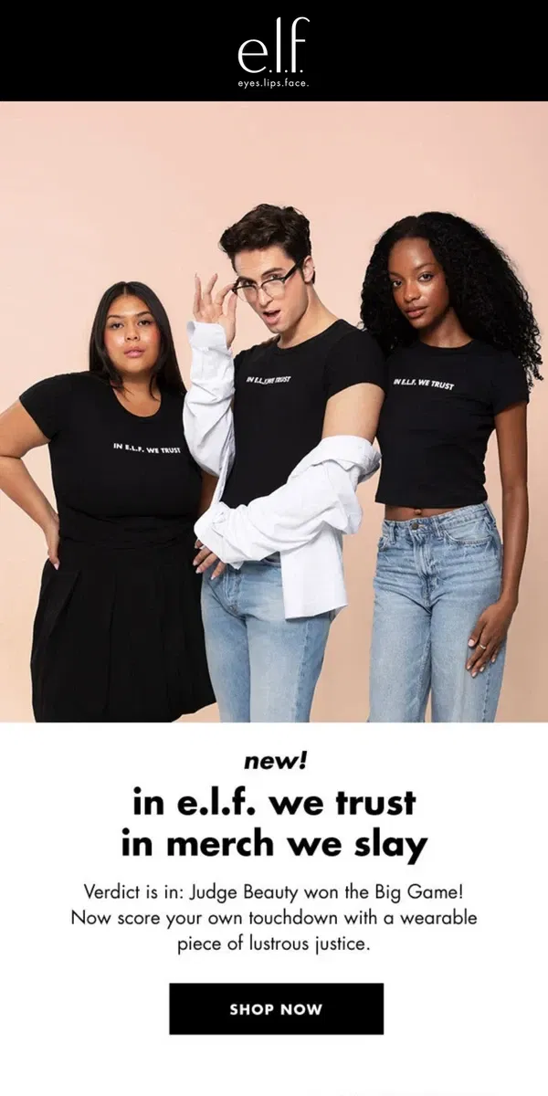 Email from e.l.f.. NEW! In e.l.f. we trust, in merch we slay.