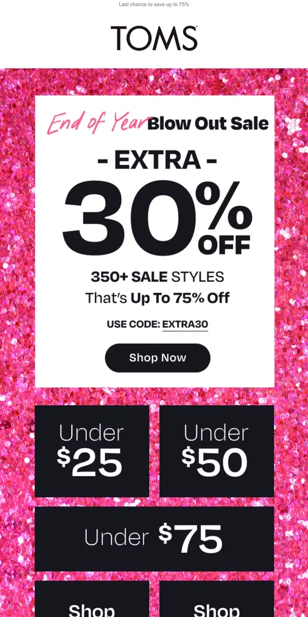 Email from TOMS. FINAL DAY! Extra 30% off | 350+ styles to choose from