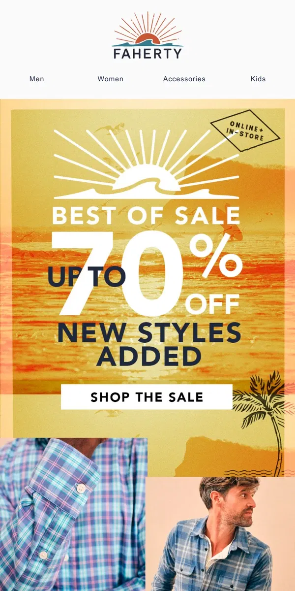 Email from Faherty. Last Chance: Up to 70% off these epic styles