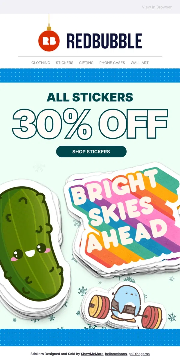 Email from Redbubble. 30% off stickers by top artists