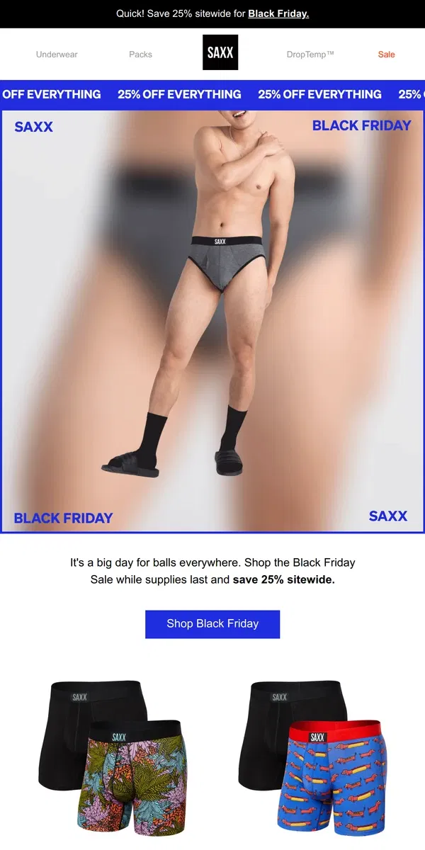 Email from SAXX Underwear. 25% off - our biggest sale of the year 💸