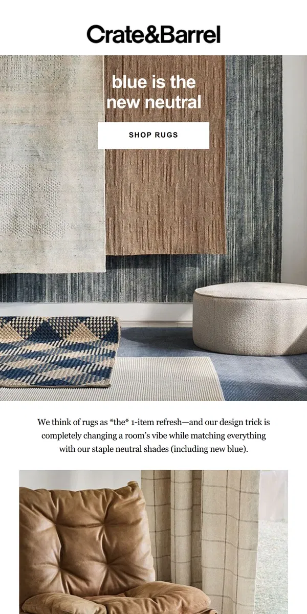 Email from Crate & Barrel. Can you guess what our favorite new neutral is?