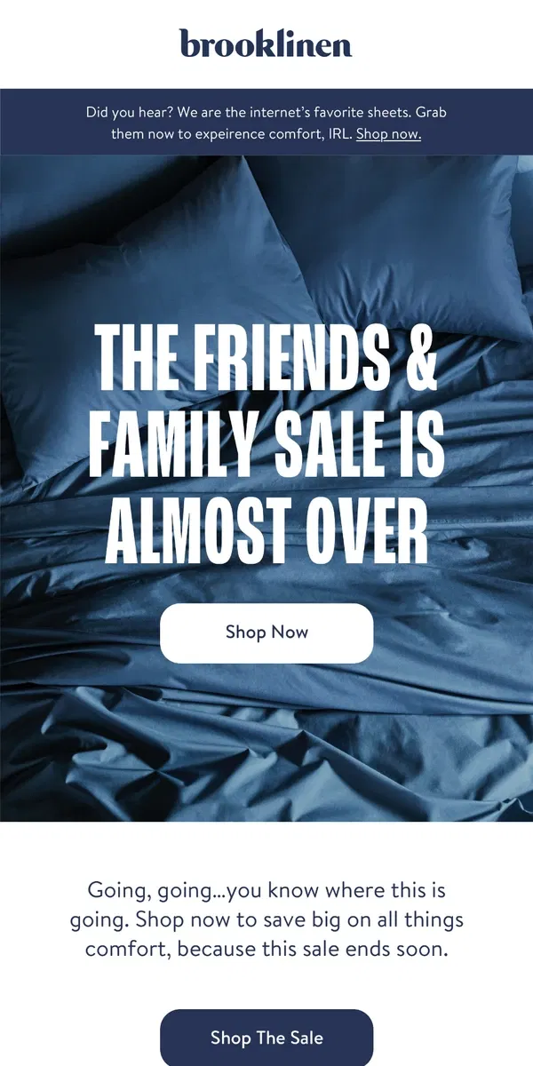 Email from Brooklinen. Our Friends & Family Sale Won't Last Forever...