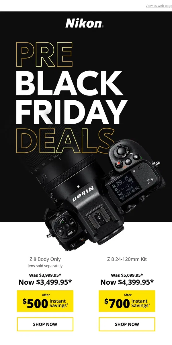 Email from Nikon. Don’t Wait for Black Friday - Sales are Happening Now!