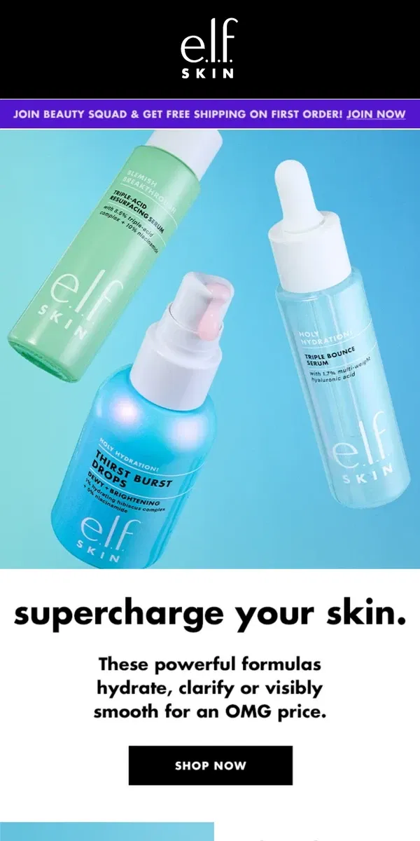 Email from e.l.f.. 3 skin-saving super serums 💪				 