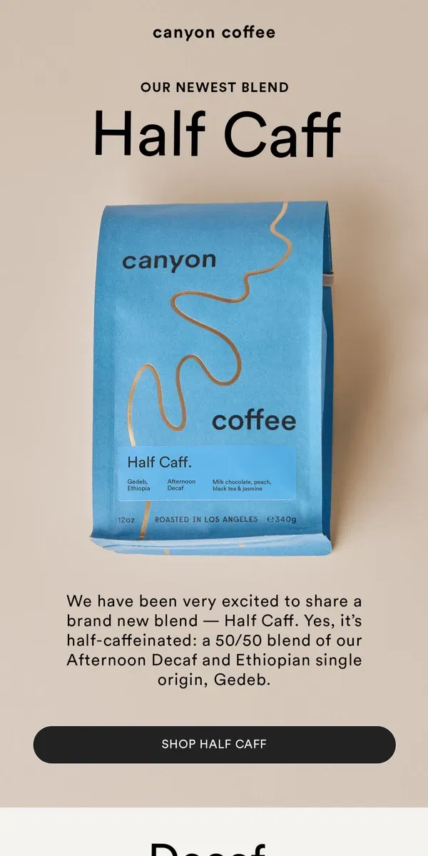 Email from Canyon Coffee. Introducing: Half Caff. Blend