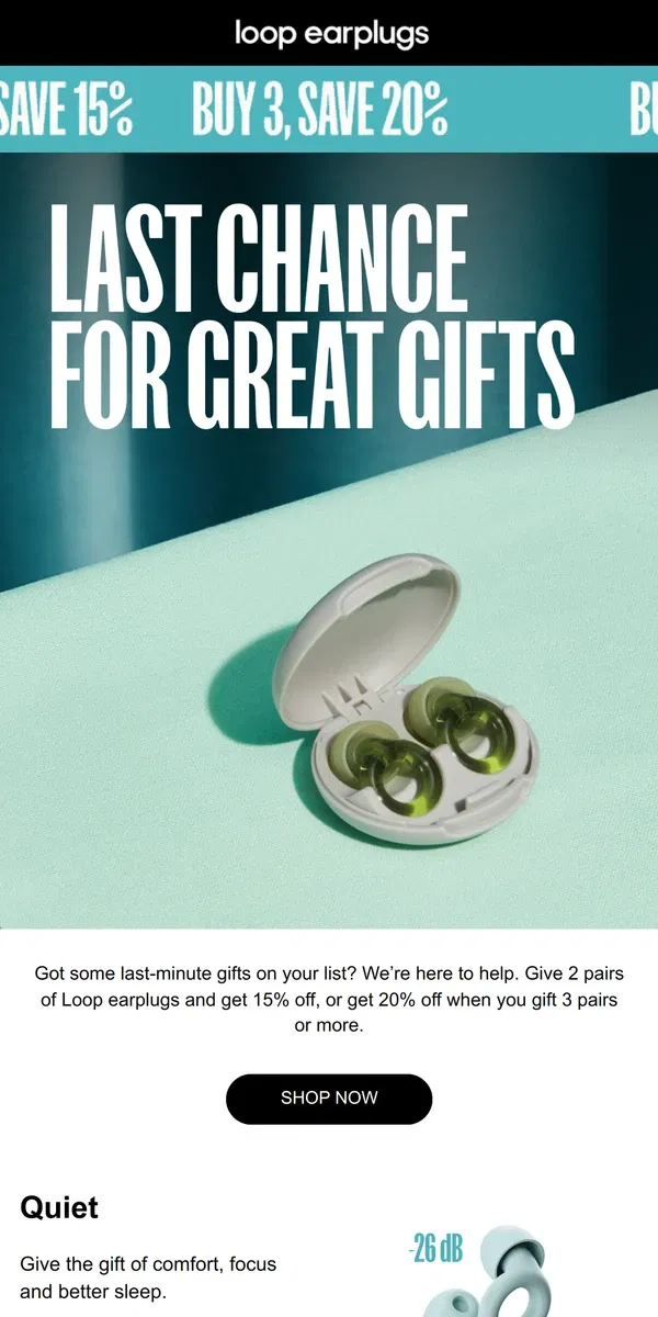 Email from Loop Earplugs. Last chance to save on gifts