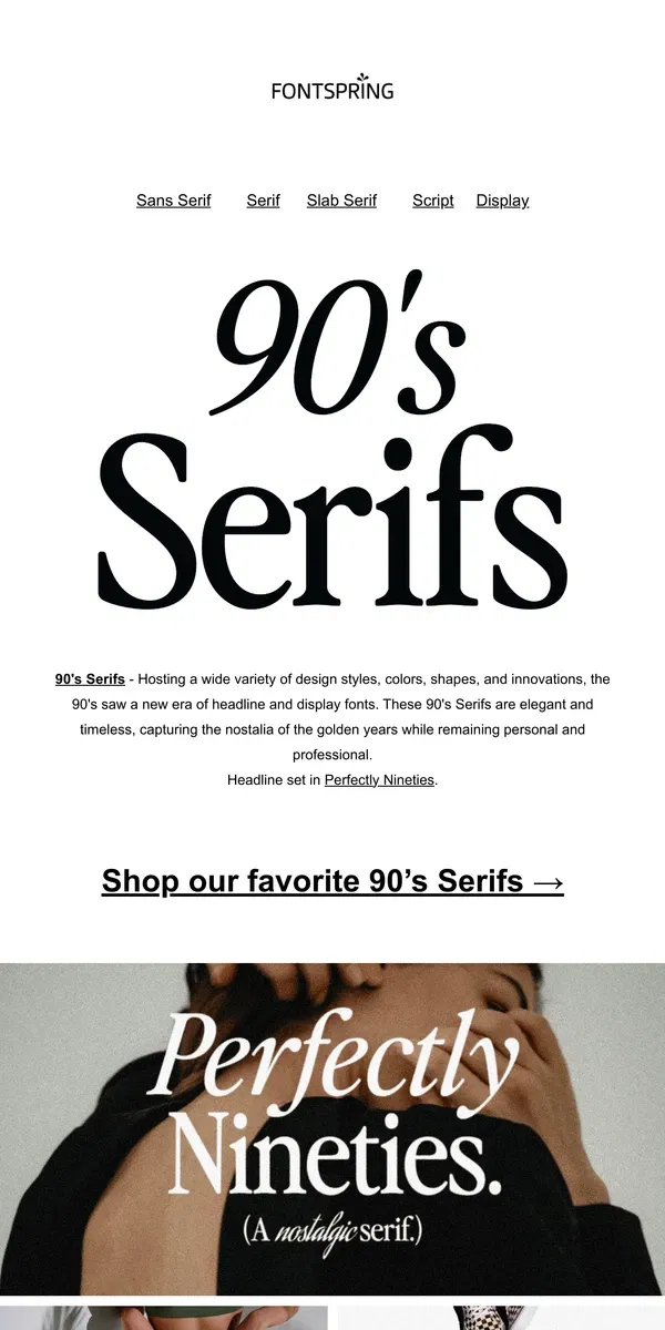 Email from Fontspring. 90's Serifs | Fontface