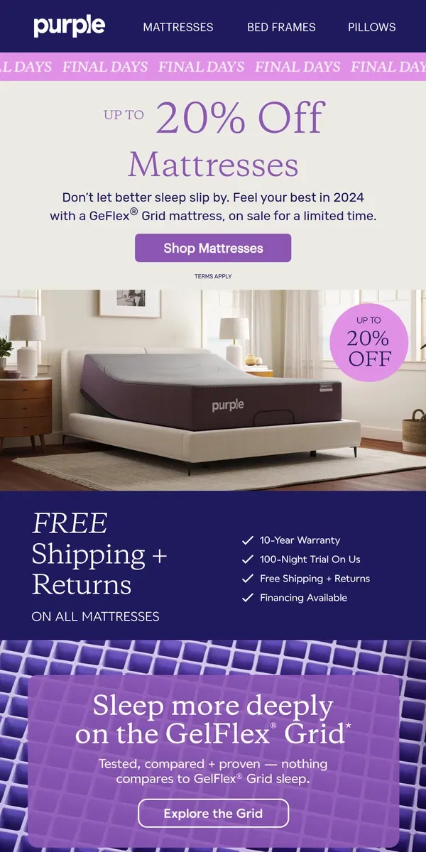 Email from Purple. FINAL DAYS! Up to 20% Off Mattresses