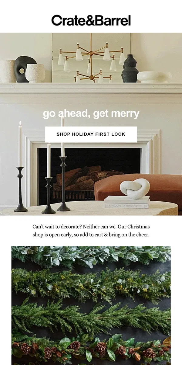 Email from Crate & Barrel. Can’t wait to decorate?! You don’t have to →