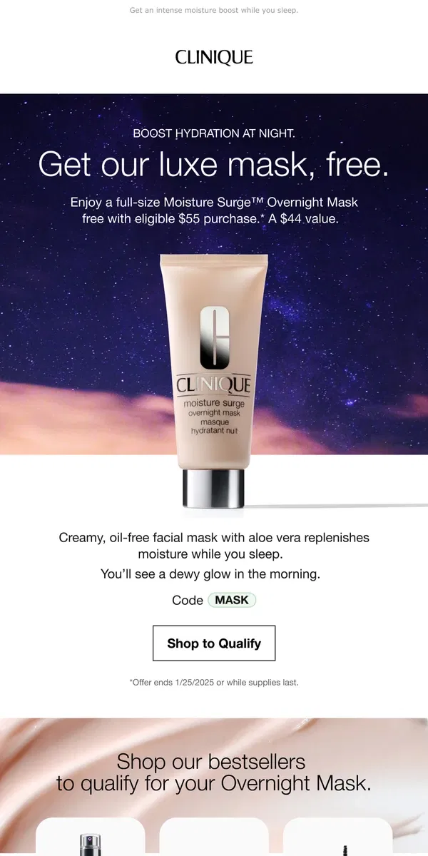 Email from Clinique. Dry skin? THIS MASK is yours free with $55 order.