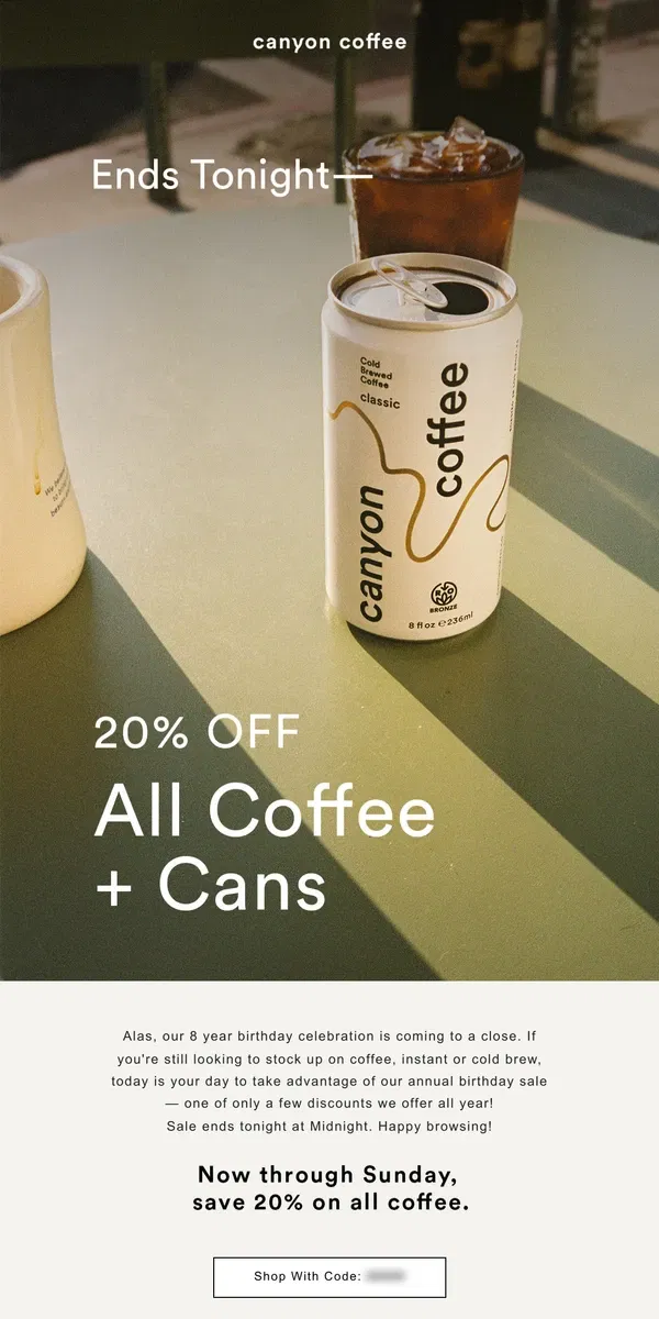 Email from Canyon Coffee. Last Day of our Birthday Sale (20% Off)