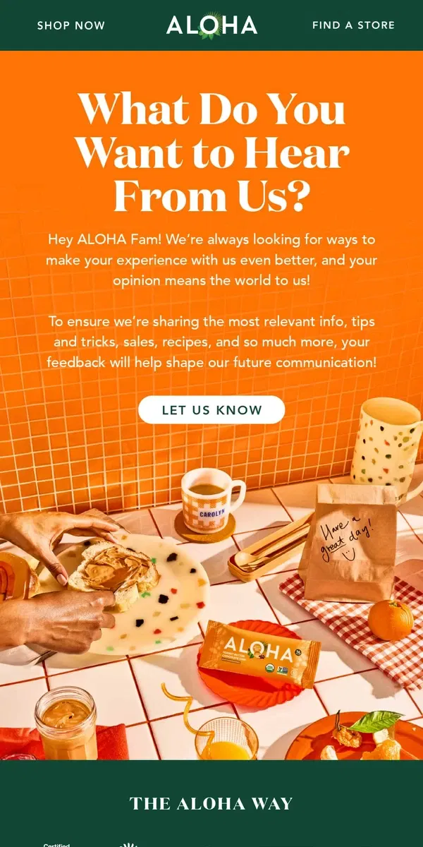 Email from ALOHA. What do you want to hear from us?