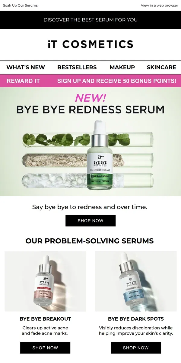 Email from IT Cosmetics. Bye Bye Redness Serum Has Entered the Chat