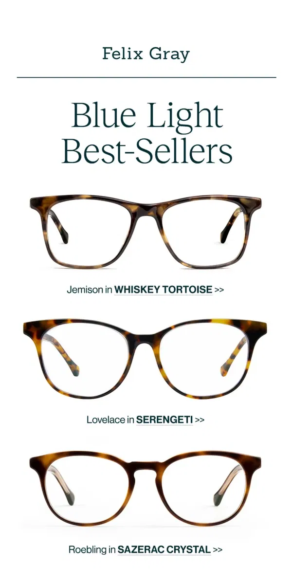 Email from Felix Gray. Protect your eyes with these best-sellers