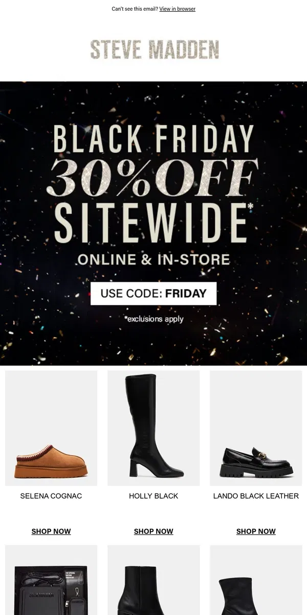 Email from Steve Madden. IT’S THE BIG ONE: 30% OFF