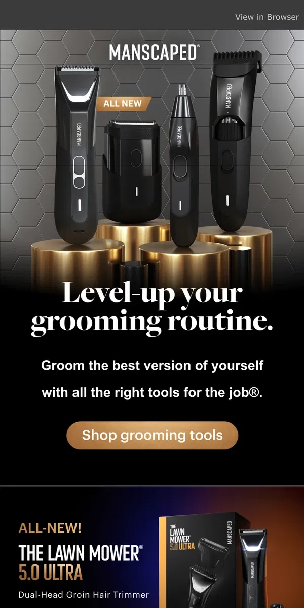 Email from MANSCAPED. Groom like a pro with the perfect tool