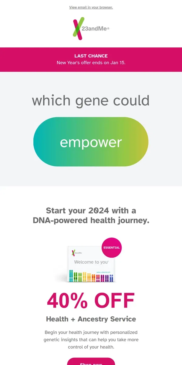 Email from 23andMe. Last chance: 40% off Health + Ancestry Service