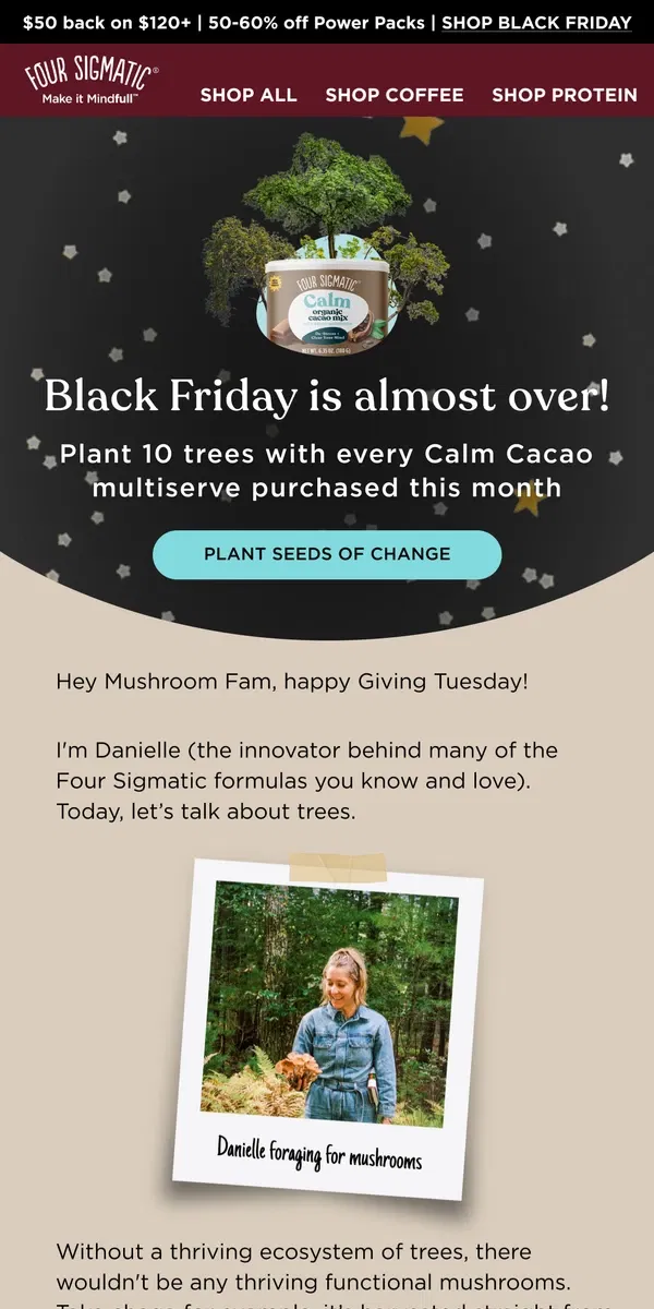 Email from Four Sigmatic. You're one sip away from planting 10 trees