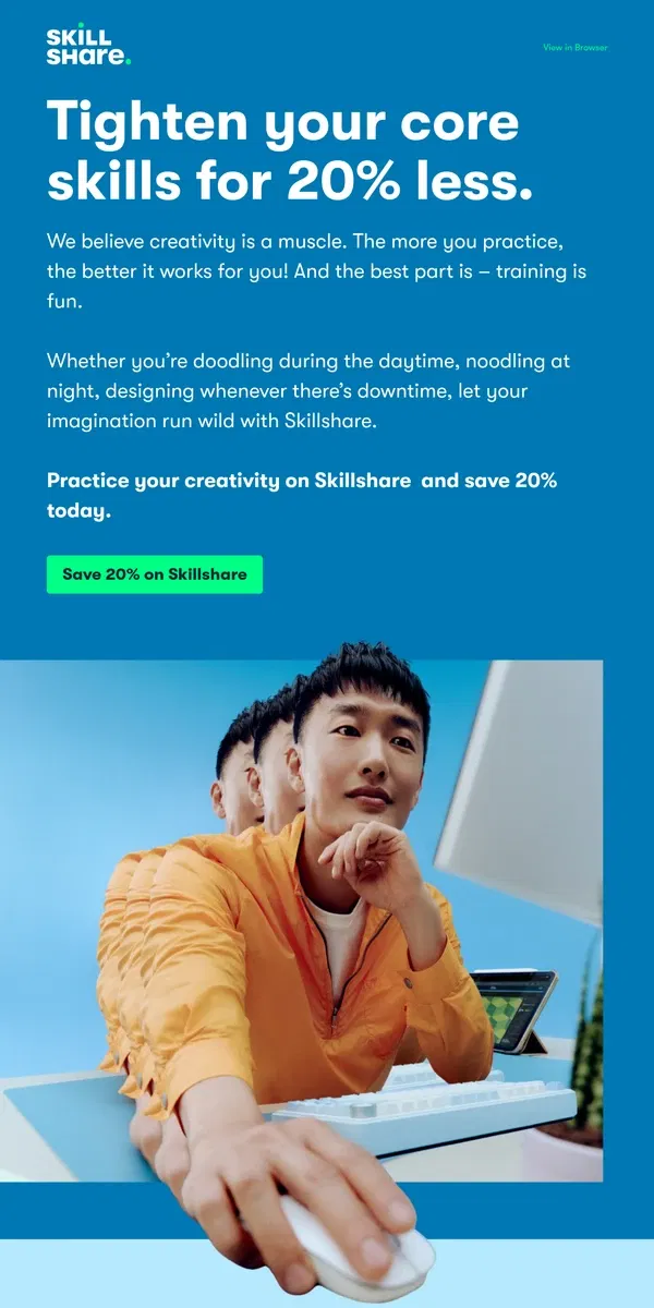 Email from Skillshare. Exercise Your Creativity with 20% off Skillshare