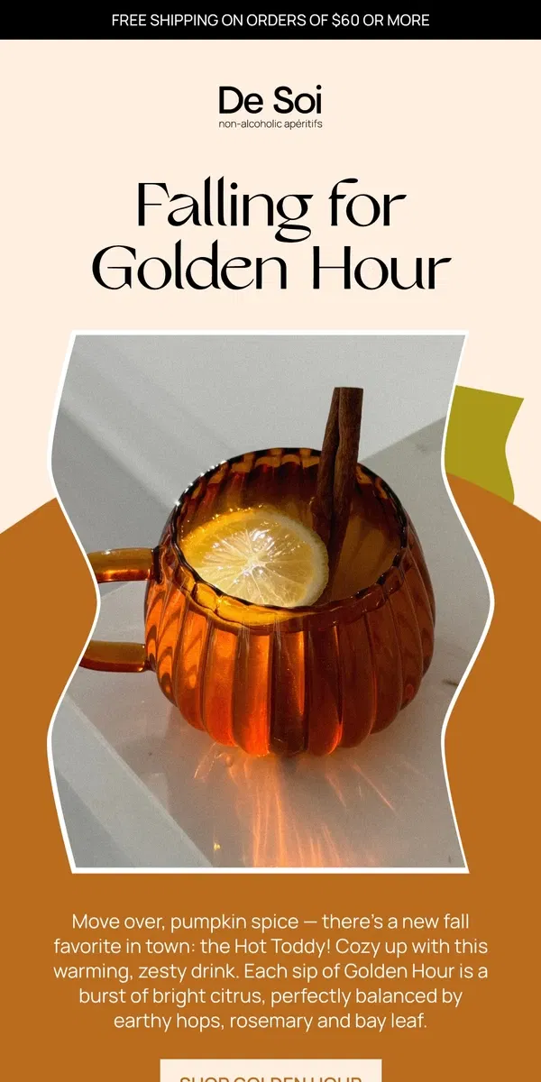 Email from De Soi. Sip into fall with our Golden Hour Hot Toddy