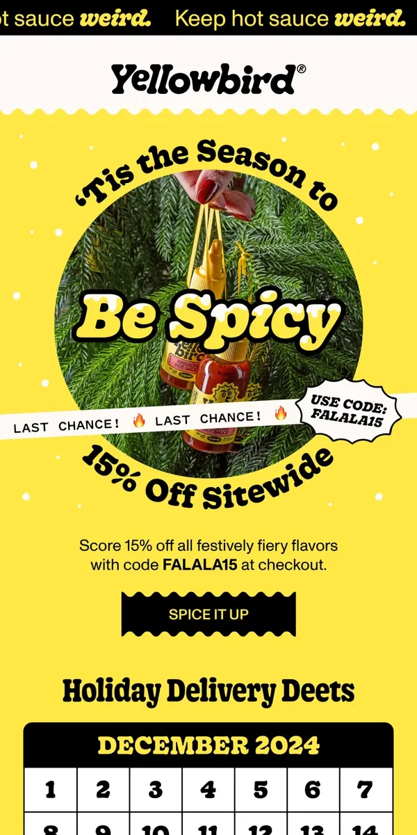 Email from Yellowbird. Giddyup!! Last call for spicy holiday savings 🤠