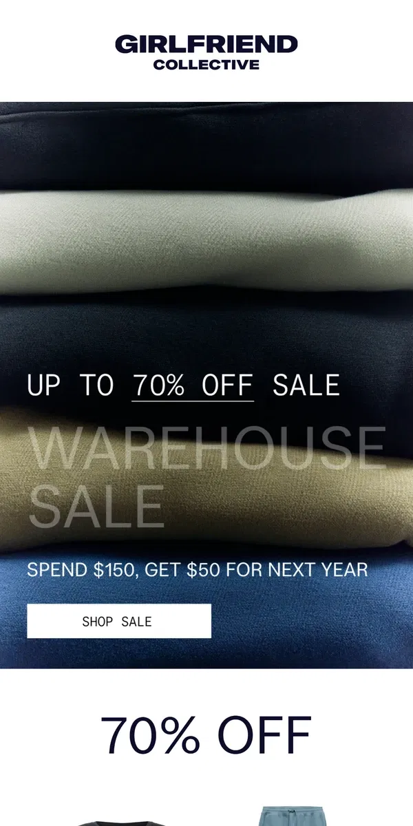 Email from Girlfriend Collective. WAREHOUSE SALE: Spend $150, Get $50 For Next Year