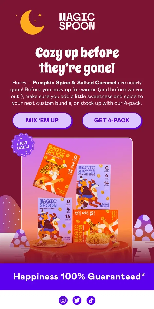 Email from Magic Spoon Cereal. LAST CALL for FALL! 🎃🍬🍂