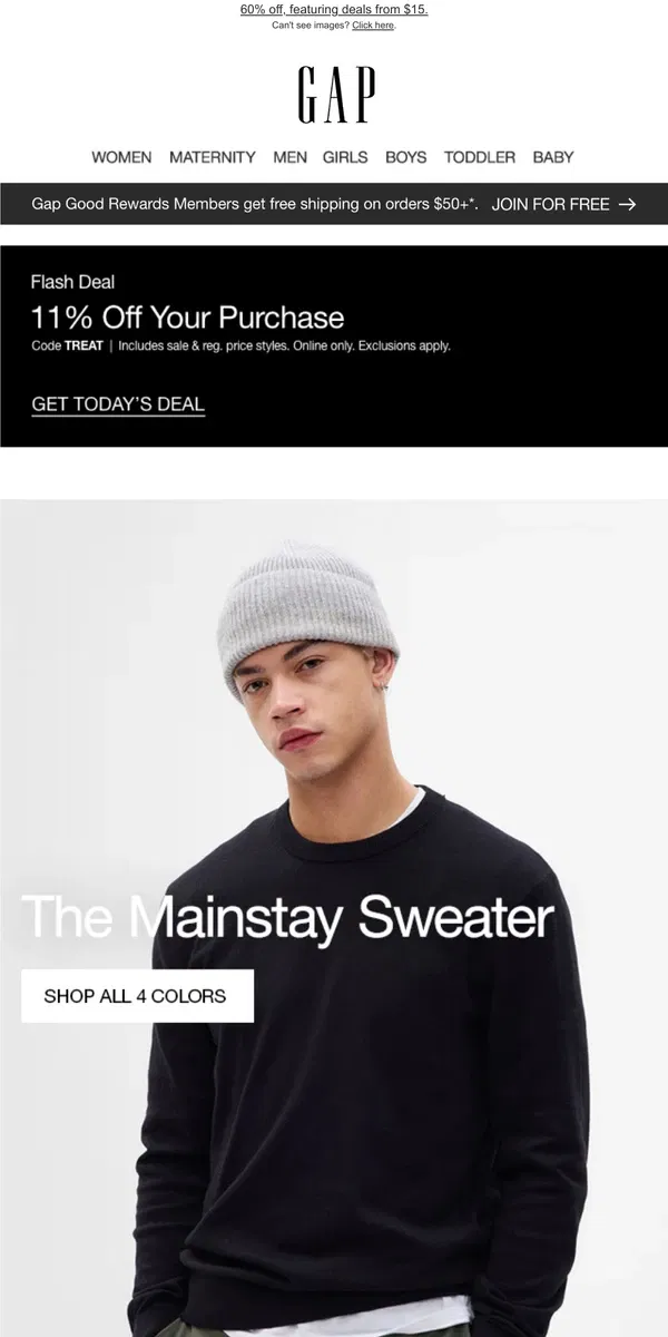 Email from GAP. The Mainstay Sweater is BACK + Flash deal: Extra 11% off TODAY only