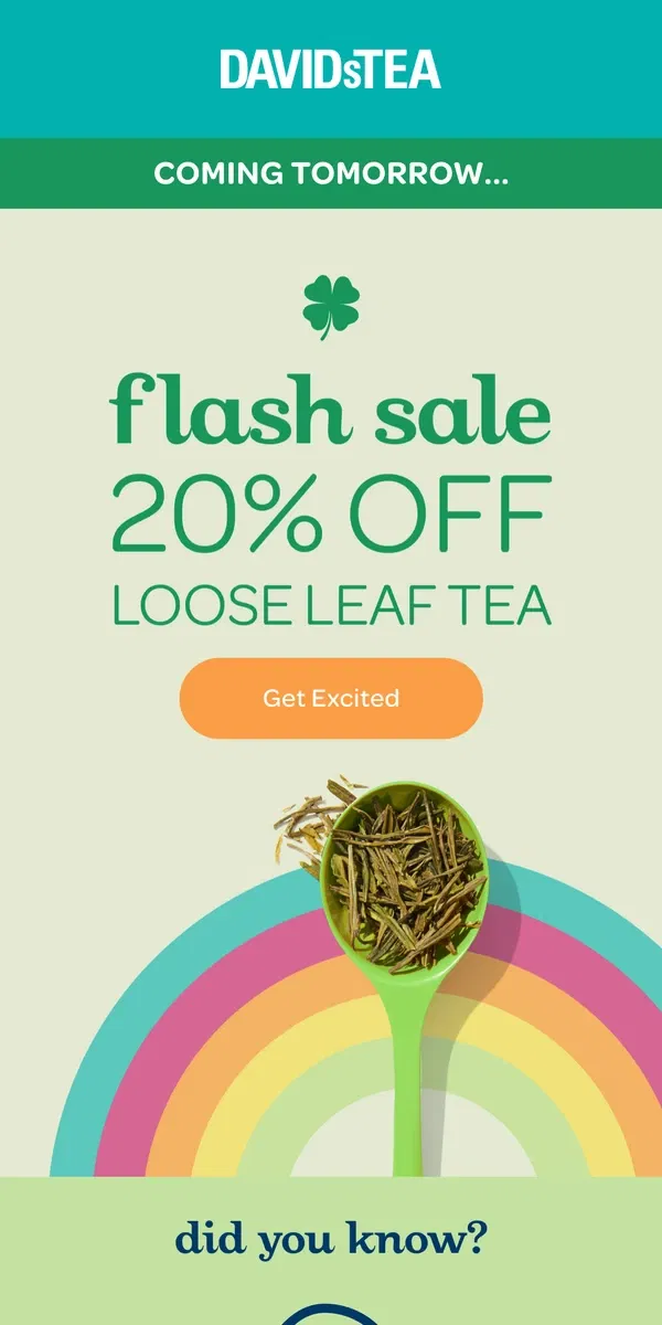 Email from DAVIDsTEA. Tmrw will be your lucky day