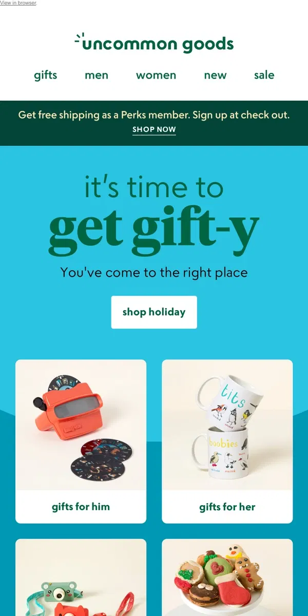 Email from Uncommon Goods. It's time to get gift-y