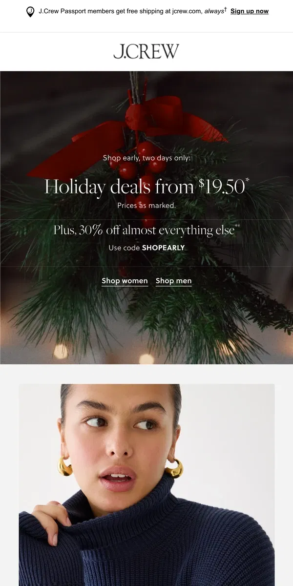 Email from J.Crew. Get first dibs: early holiday deals from $19.50