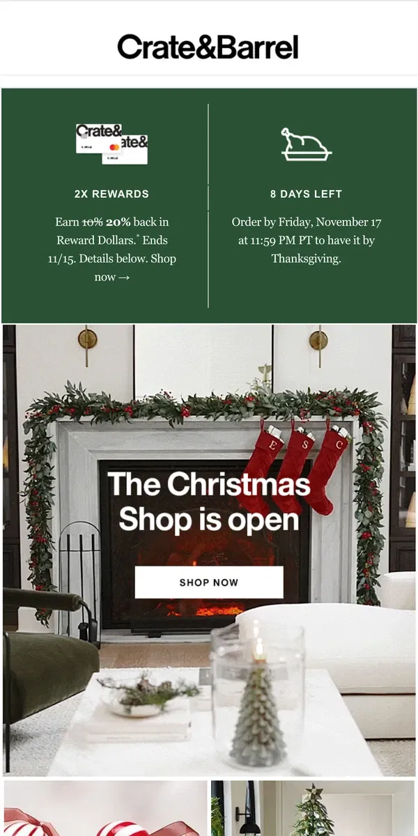 Email from Crate & Barrel. 🌲 EARN 2X REWARDS on garlands, trees & more (before they sell out!)